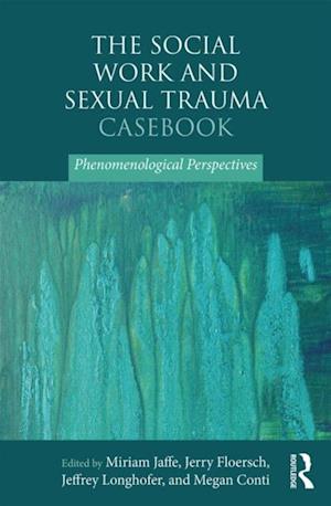 Social Work and Sexual Trauma Casebook