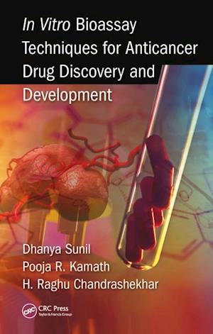 In Vitro Bioassay Techniques for Anticancer Drug Discovery and Development