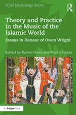 Theory and Practice in the Music of the Islamic World