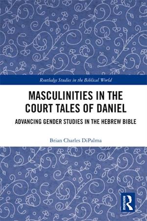 Masculinities in the Court Tales of Daniel