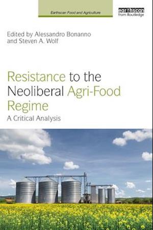 Resistance to the Neoliberal Agri-Food Regime