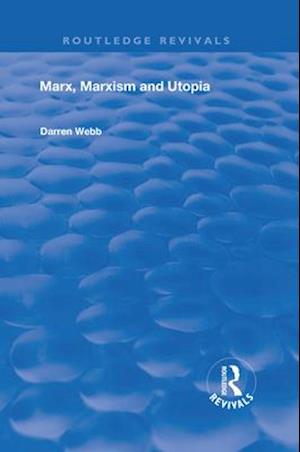 Marx, Marxism and Utopia