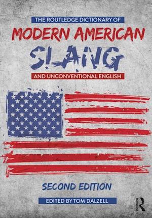 Routledge Dictionary of Modern American Slang and Unconventional English