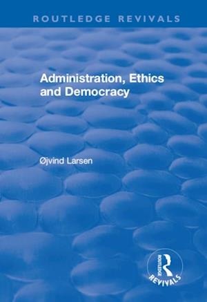 Administration, Ethics and Democracy