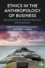 Ethics in the Anthropology of Business