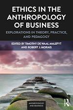 Ethics in the Anthropology of Business