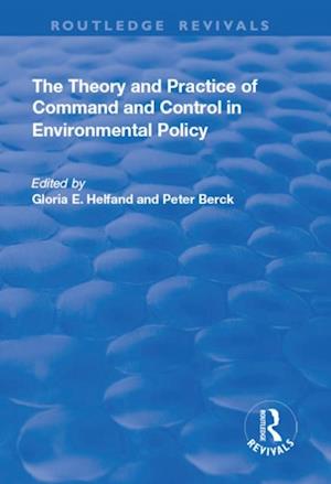 Theory and Practice of Command and Control in Environmental Policy