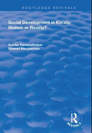 Social Development in Kerala: Illusion or Reality?