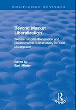 Beyond Market Liberalization