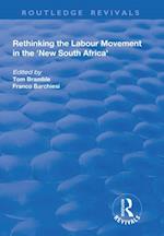 Rethinking the Labour Movement in the ''New South Africa''