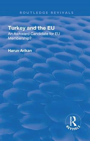 Turkey and the EU: An Awkward Candidate for EU Membership?