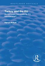 Turkey and the EU: An Awkward Candidate for EU Membership?