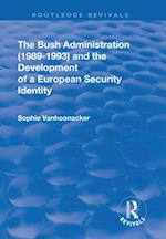 Bush Administration (1989-1993) and the Development of a European Security Identity