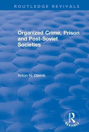 Organized Crime, Prison and Post-Soviet Societies