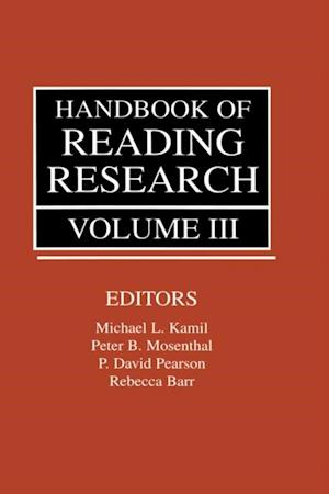 Handbook of Reading Research, Volume III