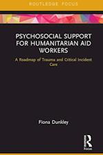 Psychosocial Support for Humanitarian Aid Workers