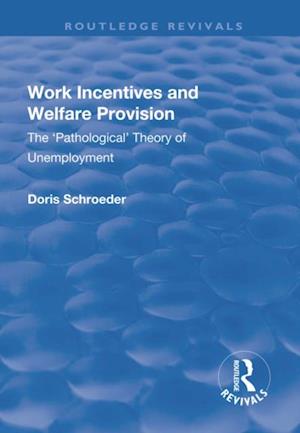 Work Incentives and Welfare Provision