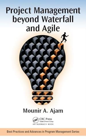 Project Management beyond Waterfall and Agile
