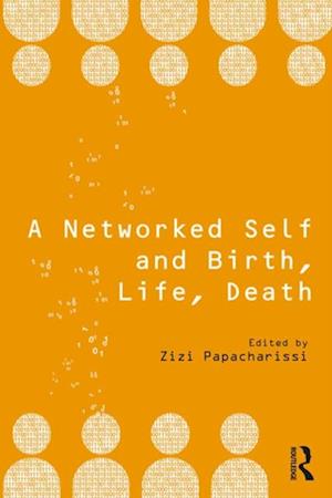 Networked Self and Birth, Life, Death