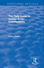 Field Guide to Human Error Investigations