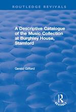 Descriptive Catalogue of the Music Collection at Burghley House, Stamford