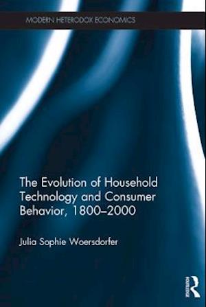 The Evolution of Household Technology and Consumer Behavior, 1800-2000