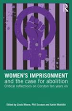 Women's Imprisonment and the Case for Abolition