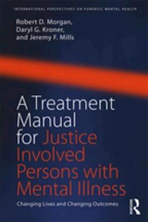 Treatment Manual for Justice Involved Persons with Mental Illness