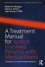 Treatment Manual for Justice Involved Persons with Mental Illness