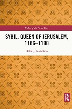 Sybil, Queen of Jerusalem, 1186-1190