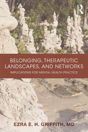 Belonging, Therapeutic Landscapes, and Networks