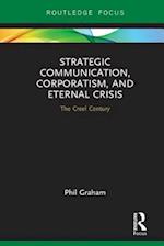 Strategic Communication, Corporatism, and Eternal Crisis
