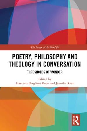 Poetry, Philosophy and Theology in Conversation