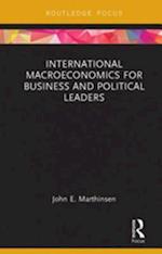 International Macroeconomics for Business and Political Leaders