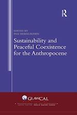 Sustainability and Peaceful Coexistence for the Anthropocene