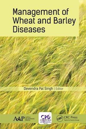 Management of Wheat and Barley Diseases