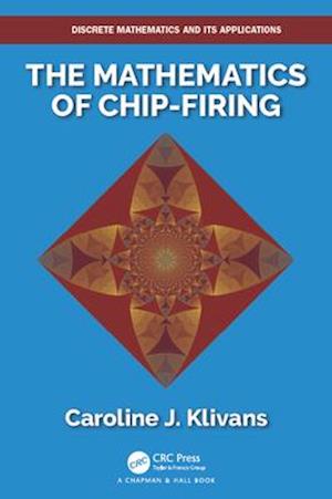 The Mathematics of Chip-Firing