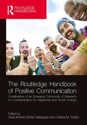 The Routledge Handbook of Positive Communication