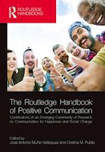 The Routledge Handbook of Positive Communication