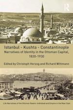 Istanbul - Kushta - Constantinople