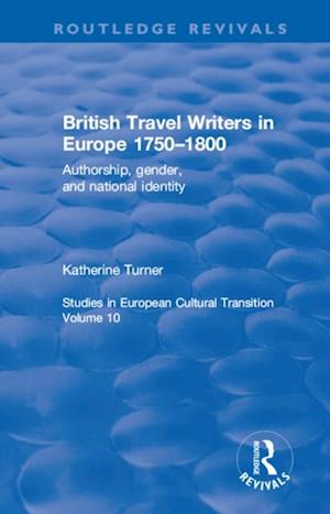 British Travel Writers in Europe 1750-1800