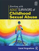 Working with Adult Survivors of Childhood Sexual Abuse