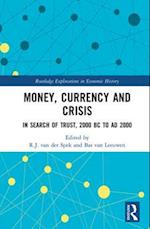 Money, Currency and Crisis