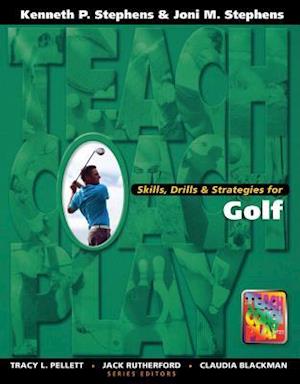 Skills, Drills & Strategies for Golf