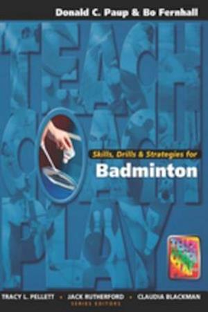 Skills, Drills & Strategies for Badminton