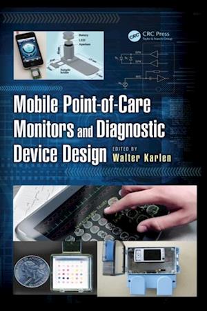 Mobile Point-of-Care Monitors and Diagnostic Device Design