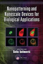 Nanopatterning and Nanoscale Devices for Biological Applications