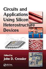 Circuits and Applications Using Silicon Heterostructure Devices