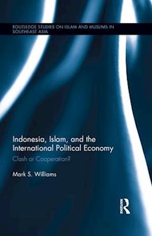 Indonesia, Islam, and the International Political Economy