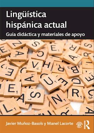 Lingüística hispánica actual: guía didáctica y materiales de apoyo